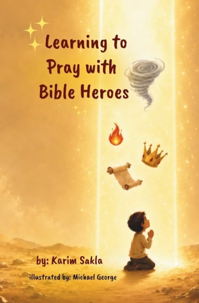 Learning to Pray with the Heroes of the Bible